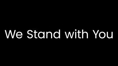 We Stand with You